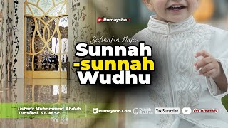 Sunnah Sunnah Wudhu - Ustadz M Abduh Tuasikal, M.Sc.