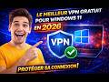 Le meilleur VPN GRATUIT pour windows 11 en 2026