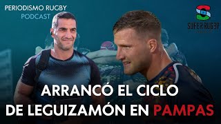 PAMPAS y un debut A TODO RITMO en el #SRAméricas | Periodismo Rugby Podcast