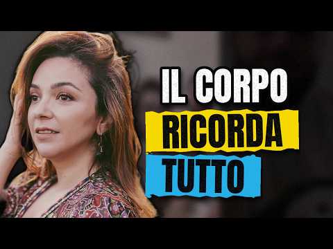 Il corpo ricorda quello che la mente ha dimenticato