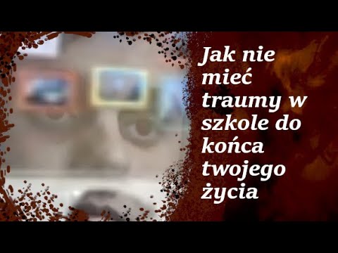 Jak uniknąć PRZEŚLADOWANIA W SZKOLE! - poradnik