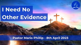 I Need No Other Evidence - Pastor Mario Phillip