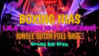 DJ BOXING NIAS BIKIN TINGGII!! || LALA WAAURI NIHA BA GULIDANÖ