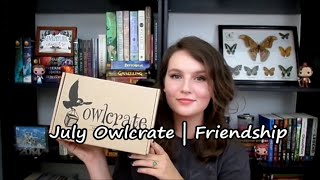 July Owlcrate Unboxing | Friendship