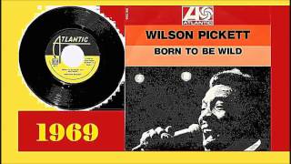 Wilson Pickett - Born To Be Wild