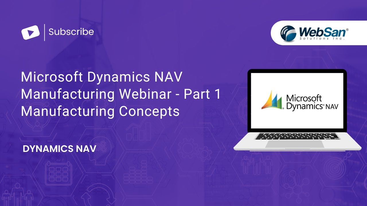 Microsoft Dynamics NAV Manufacturing Webinar - Part 1 Manufacturing ...