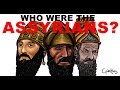 Who were the Assyrians? History of the Assyrian Empire