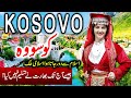 Travel To Kosovo | Full History  Documentary About Kosovo In Urdu, Hindi | کوسووہ کی سیر