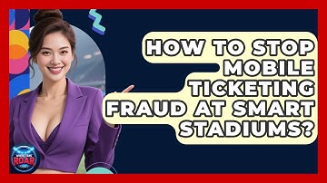 How To Stop Mobile Ticketing Fraud At Smart Stadiums? - Where the Fans Roar