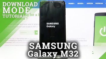 Download Mode in SAMSUNG Galaxy M32 – How to Enter & Use ODIN Mode