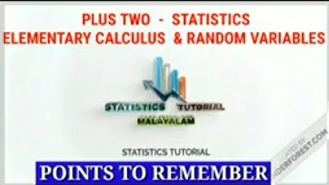 PLUS TWO - STATISTICS - CHAPTER 3 CALCULUS & CHAPTER 4 RANDOM VARIABLES