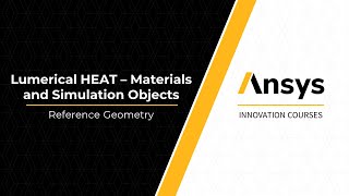 Ansys Lumerical HEAT Geometry Setup Tips — Lesson 7, Part 2