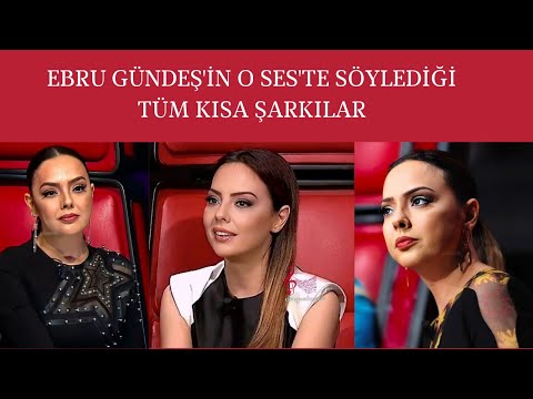 EBRU GÜNDEŞ'İN O SES'TE SÖYLEDİĞİ TÜM KISA ŞARKILAR