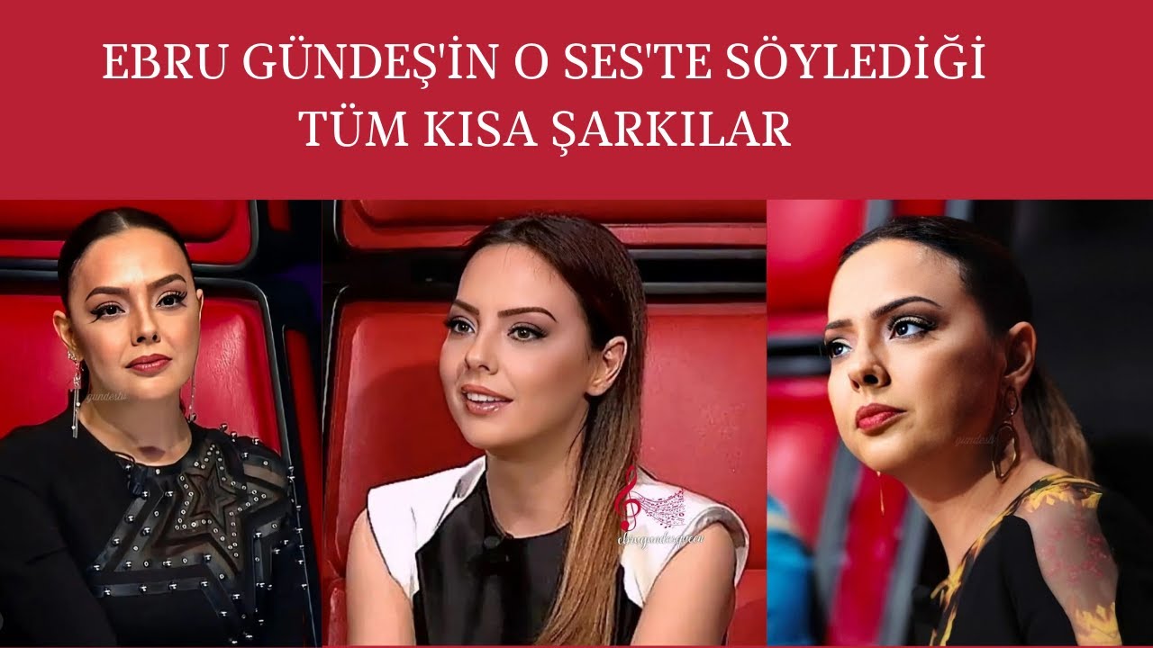 EBRU GÜNDEŞ'İN O SES'TE SÖYLEDİĞİ TÜM KISA ŞARKILAR 1