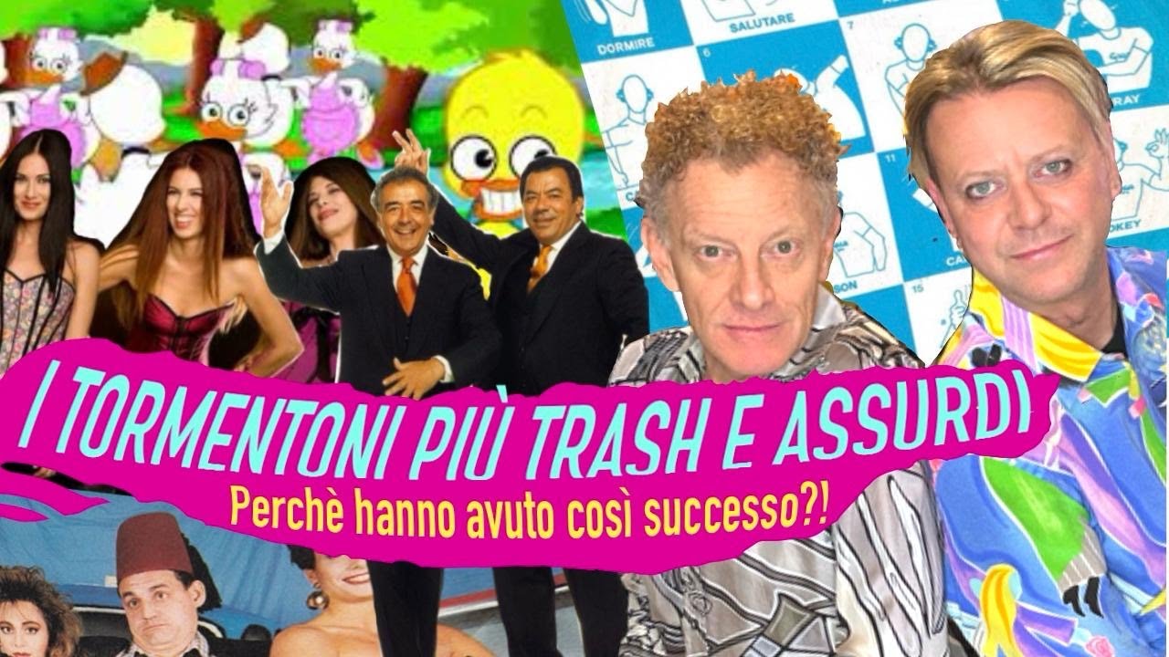 I TORMENTONI più trash e assurdi - Perché hanno avuto così successo?