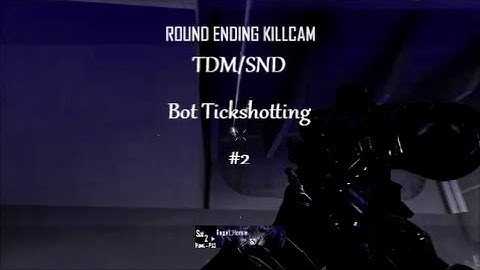 TDM/SND Bot Trickshotting #2