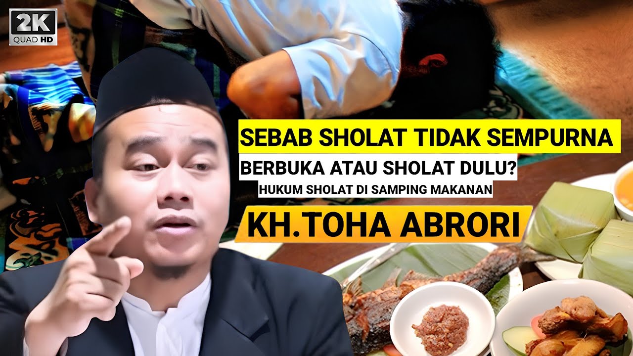 🔴 ILMU PENTING!! HAL INI SHOLATMU TIDAK SEMPURNA - KH.TOHA ABRORI TERBARU