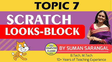 Looks - Block | Topic 7 | Learn to Code Scratch | All Computer Classes