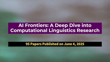 AI Frontiers: Computational Linguistics Breakthroughs (June 4, 2025)