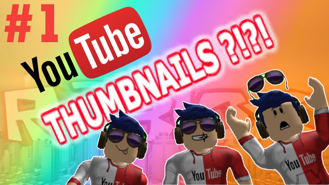 How To Make Roblox Youtube Thumbnails Part 1 Windows - thumbnail youtube roblox