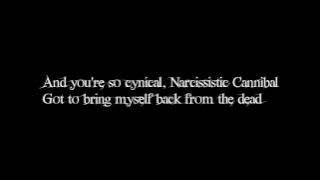 EarlyRise-Narcissistic Cannibal (lyrics)