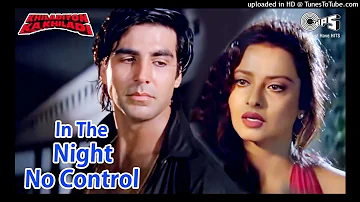 In The Night No Control(Bollywood)❤️ | Khiladiyon Ka Khiladi | Rekha, Akshay K | 90's  | Av Dhoom