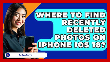 Where To Find Recently Deleted Photos On   iPhone iOS 18? - Be App Savvy