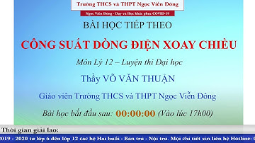 Vật lý 12 - CÔNG SUẤT DÒNG ĐIỆN XOAY CHIỀU (Phần 1) - Luyện thi Đại học | Ngọc Viễn Đông