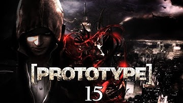 Прохождение игры Prototype |МЕЧТА ОБ АРМАГЕДДОНЕ| №15