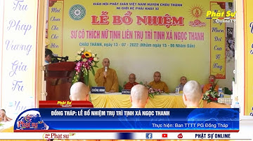 ĐỒNG THÁP: LỄ BỔ NHIỆM TRỤ TRÌ TỊNH XÁ NGỌC THANH