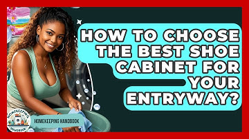 How To Choose The Best Shoe Cabinet For Your Entryway? - Homekeeping Handbook