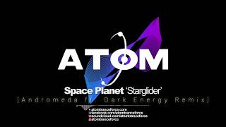 Space Planet - Starglider (Andromeda ft. Dark Energy Alpha Remix) Atom Trance Force | Hardtrance