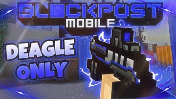 CLUTCHING IMPOSSIBLE WINS WITH ONLY THE DEAGLE ON BLOCKPOST MOBILE ( I still suck )
