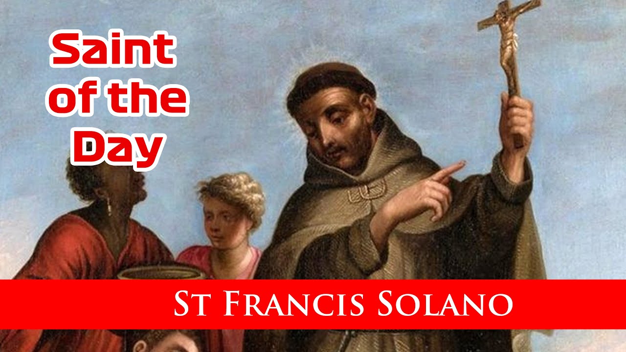 St Francis Solano - Saint of the Day with Fr Lindsay - 24 July 2025