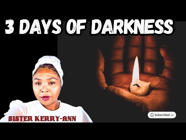 URGENT!! THE COMING 3 DAYS AND 3 NIGHTS OF DARKNESS. BE PREPARED #WEARENEAR  ##TISTIME