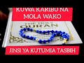 HIVI NDIO NAMNA YA KUTUMIA TASBIH FANYA DHIKR NDUGU YANGU