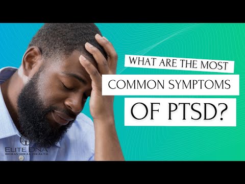 What Are the Most Common Symptoms of PTSD?