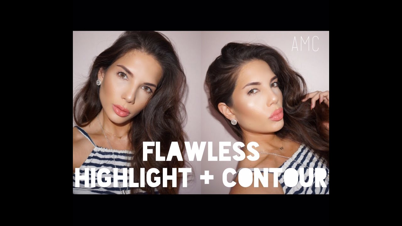 FLAWLESS CONTOUR + HIGHLIGHT | TUTORIAL