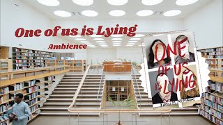 One of Us is Lying Ambience - Reading Ambience
