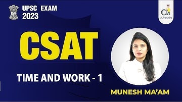 UPSC CSE CSAT 2023 | Most Important Questions | Time And Work -1 I Munesh Maa