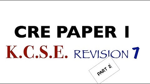 cre paper 1| cre paper 1 questions and answers pdf | cre paper 1 questions and answers | how cre is