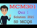 MCM301 Quiz 1 Solution 2021 | MCM301 Quiz 1 Solution Spring 2021 |100+ Mcqs | 2022 | By Deep Guider