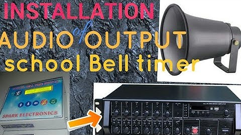 Installation of school Bell timer amplifier model - Tamil