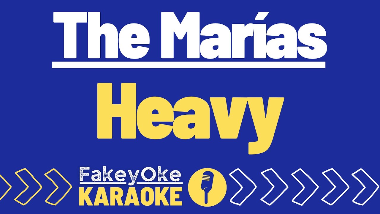 The Marías - Heavy [Karaoke]