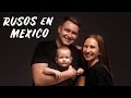 Bienvenidos al canal RUSOS EN MÉXICO 🇷🇺🇲🇽