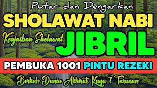 SHOLAWAT JIBRIL PENARIK REZEKI PALING MUSTAJAB,SHOLAWAT NABI MUHAMMAD SAW MERDU TERBARU