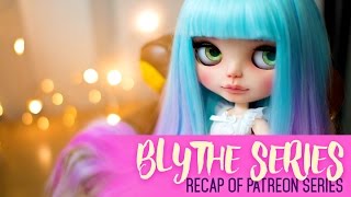 Customising Blythe RECAP - Patreon exclusive series