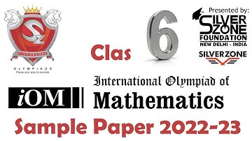 iOM International Olympiad of Mathematics Silverzone Sample Paper Class 6 2022-23