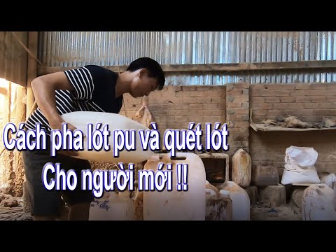 Video Nghề sơn PU: Cách pha lót PU và quét lót cho người... - youtube