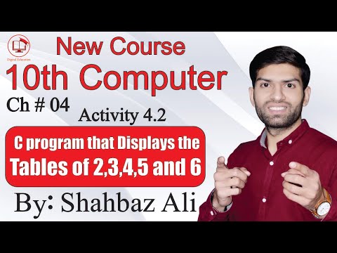 Activity 4.2 |C Program to print tables 2,3,4,5 and 6|10th Computer |Chapter # 4|@DigitalEducation101​